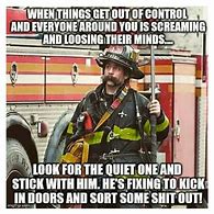 Image result for Firefighting Meme