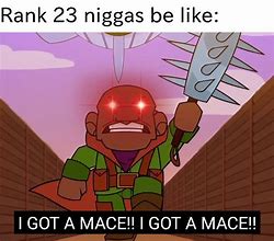 Image result for Mace When Walking Meme