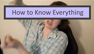 Image result for How to Know Everything