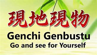 Image result for Genchi Genbutsu