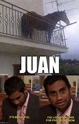 Image result for Maybe I'm Not the Right Juan Meme