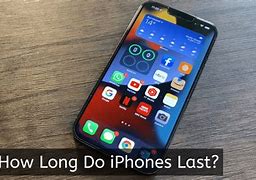 Image result for How Long Does iPhone Last