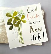Image result for Good Luck On New Job Card