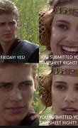 Image result for You Are a Timesheet Meme