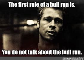 Image result for Bull Run Meme