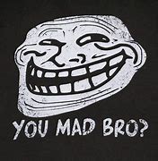 Image result for Troll Face You Made Bro