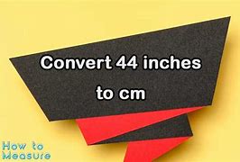 Image result for 44 Inches to Cm