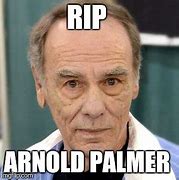 Image result for Arnold Palmer Meme
