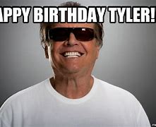 Image result for Tyler Birthday Meme
