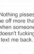 Image result for Don't Wait to Text Back Quote