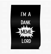 Image result for Dank Meme Lord