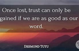 Image result for Trust Once Lost Quote