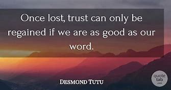 Image result for Once Trust Is Lost Quotes
