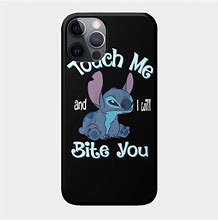 Image result for Stitch Touch My Phone and I Will Bite You