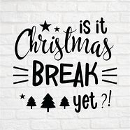 Image result for Christmas Break Quotes