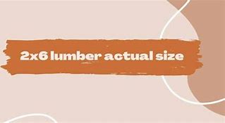 Image result for 2X6 Lumber Actual Size