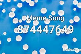 Image result for Même Songs Roblox ID