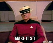 Image result for Star Trek Picard Make It So