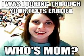 Image result for overly attached girlfriend meme