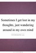 Image result for Lost in Thought Quotes