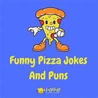 Image result for Funny Pizza Puns