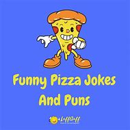 Image result for Funny Jokes About Pizza