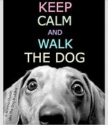 Image result for Keep Calm Dog Quote