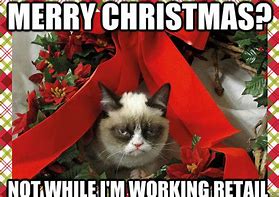 Image result for Christmas in Retail Meme