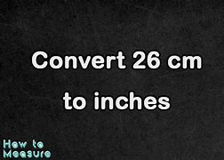 Image result for 26 Inch to Cm