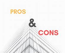 Image result for What Are Pros and Cons