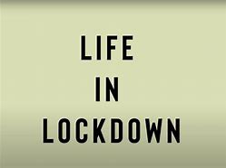 Image result for LockDown Life