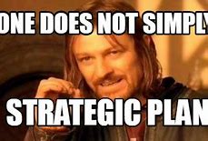 Image result for Free Memes to Download Strategic Plan