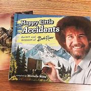 Image result for Happy Little Accidents Bob Ross Theory