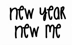 Image result for New Year New Me Shirt