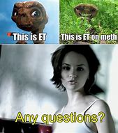 Image result for My ET Are Out Meme