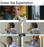 Image result for Green Tea Meme