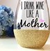 Image result for Dirty 30 Wine Glass