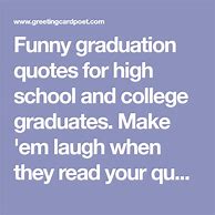 Image result for Funny Graduation Sayings