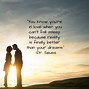 Image result for Just Know I Love You Quotes