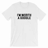 Image result for Google T-Shirts Funny