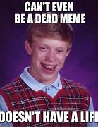 Image result for Dead Meme Song