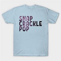 Image result for Snap Crackle Pop T-Shirt