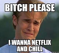 Image result for Netflix and Chill MEME Funny