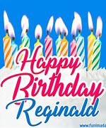 Image result for Happy Birthday Reginald