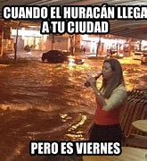 Image result for Memes De Huracanes