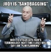 Image result for Sandbagging Humor