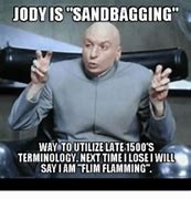 Image result for Sandbagging Meme