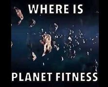 Image result for Where Is Planet Fitness Meme