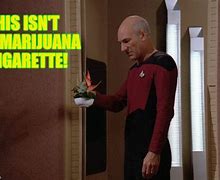Image result for Picard Weed Memes