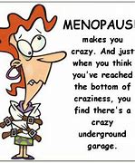 Image result for Menopause MEME Funny
